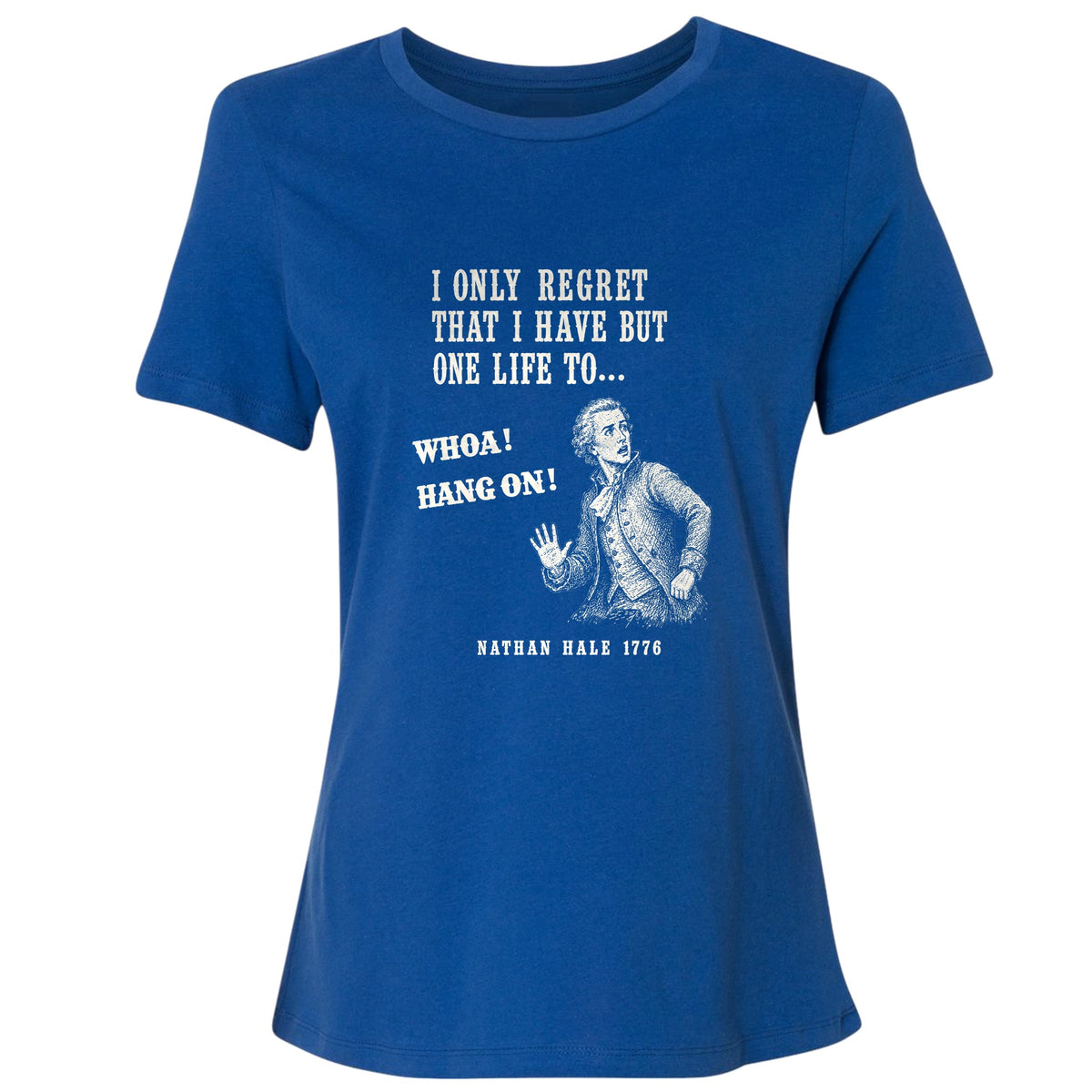 Nathan Hale Whoa Hang On Women's T-Shirt