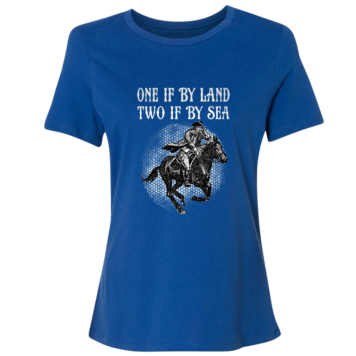 One If By Land Women's T-Shirt