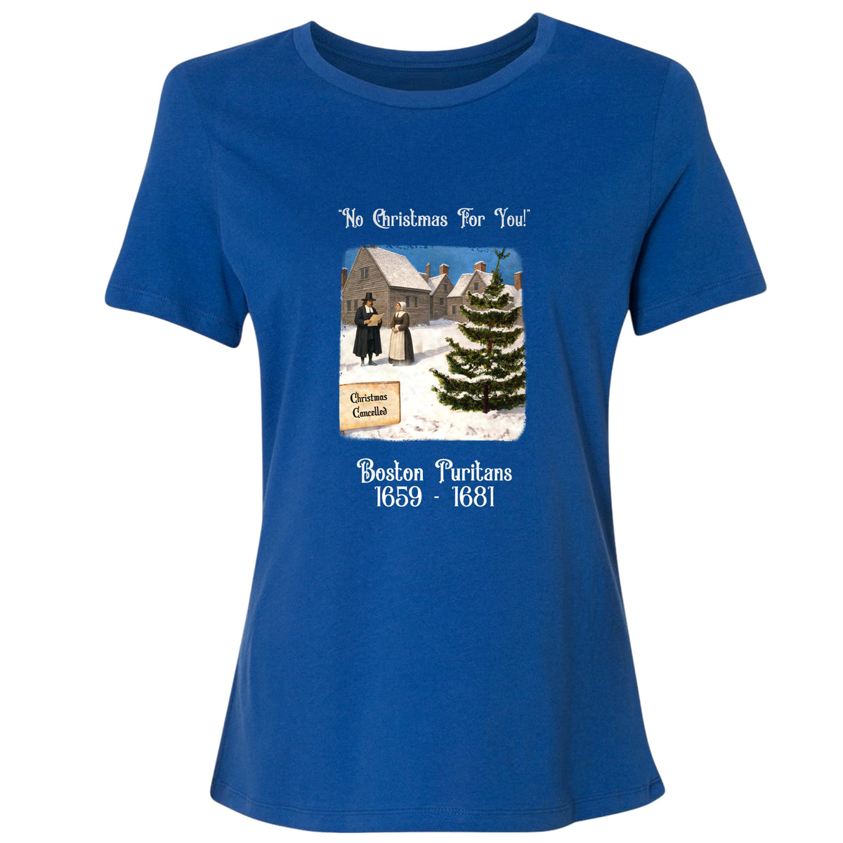 Puritans Banned Xmas Boston Women's T-Shirt