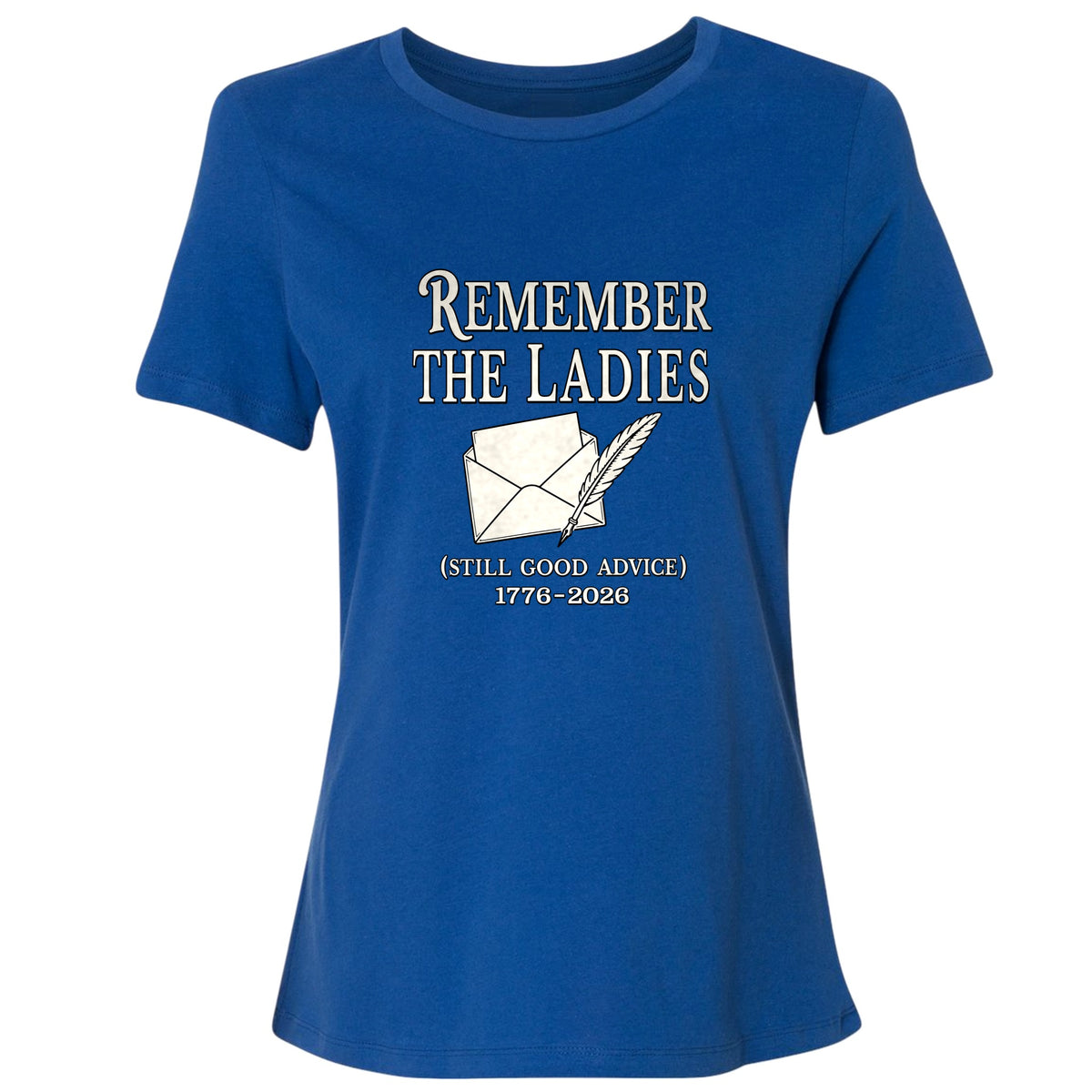 Remember The Ladies Women's T-Shirt