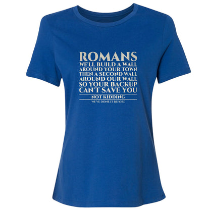 Romans Wall Around Your Wall Women's T-Shirt