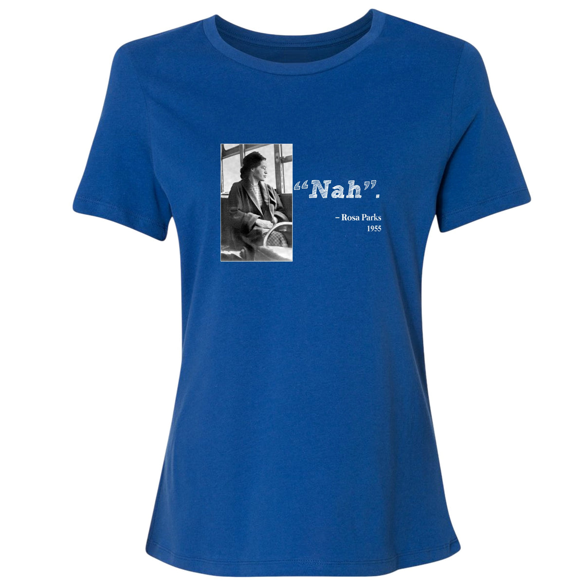 Rosa Parks "Nah" Women's T-Shirt