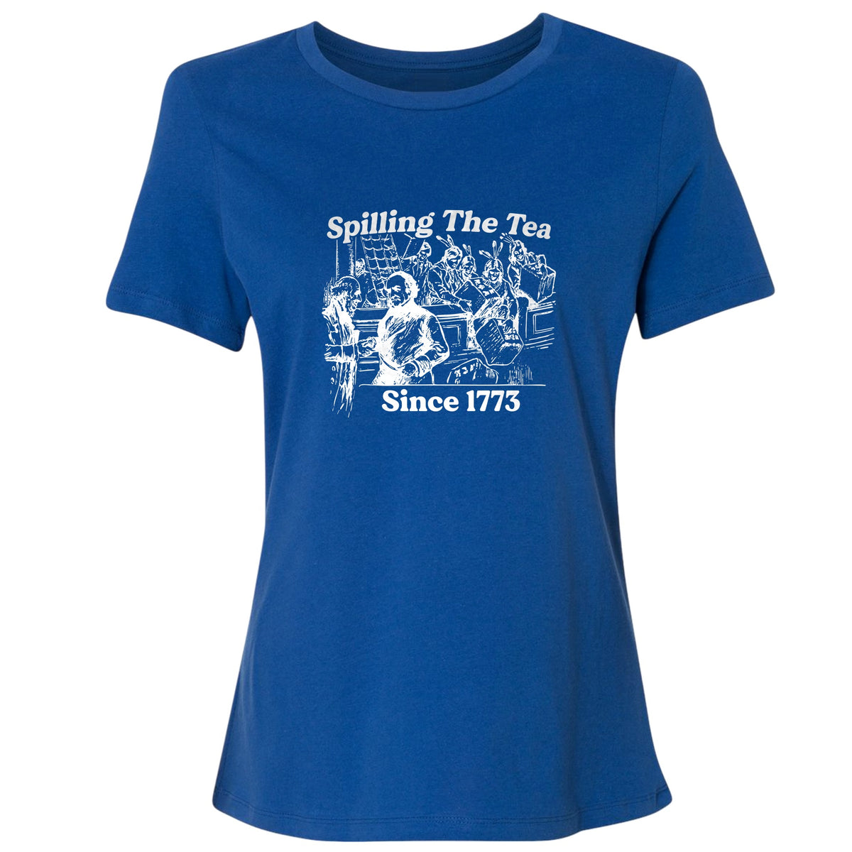 Spilling The Tea Since 1773 Women's T-Shirt