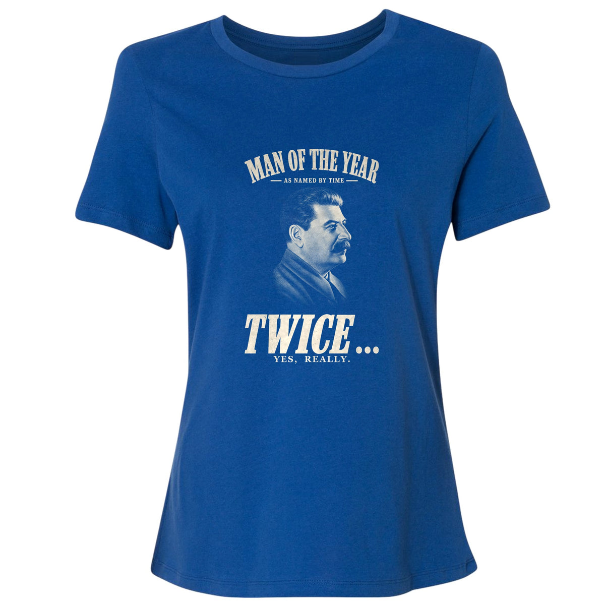 Stalin Man Of The Year Twice Women's T-Shirt