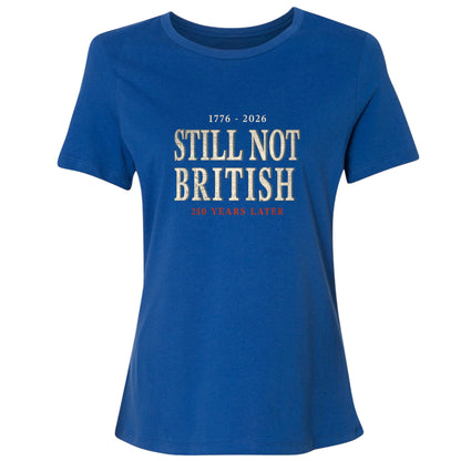 Still Not British Women's T-Shirt