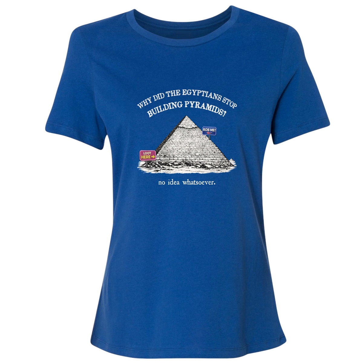 Stop Building Pyramids Women's T-Shirt
