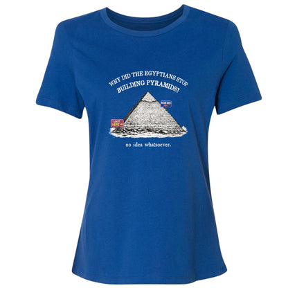Stop Building Pyramids Women's T-Shirt