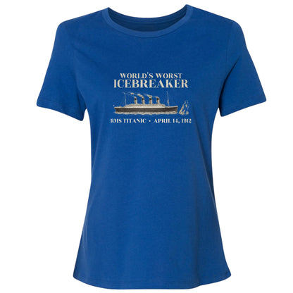 Titanic Worlds Worst Icebreaker Women's T-Shirt