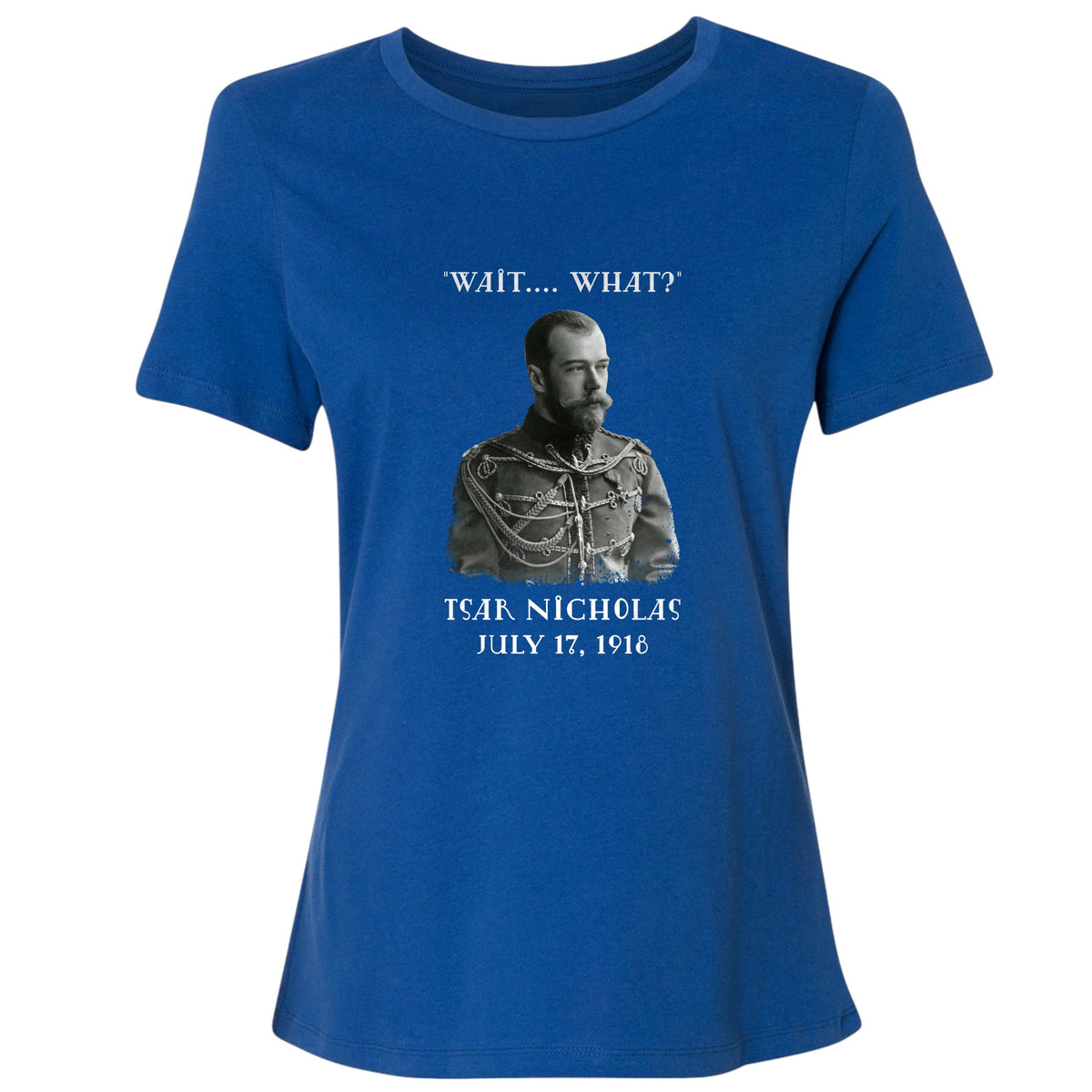 Tsar Nicholas II Women's T-Shirt