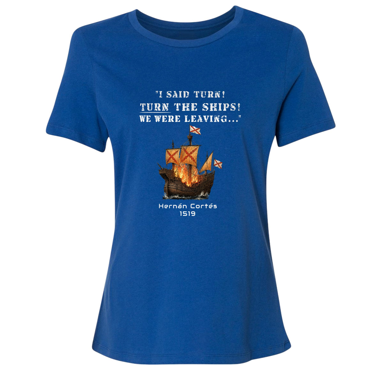 Turn The Ships Women's T-Shirt