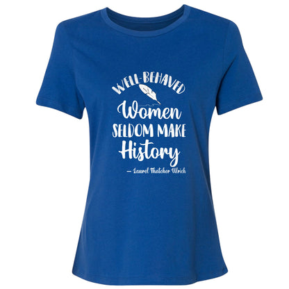 Well Behaved Women Women's T-Shirt