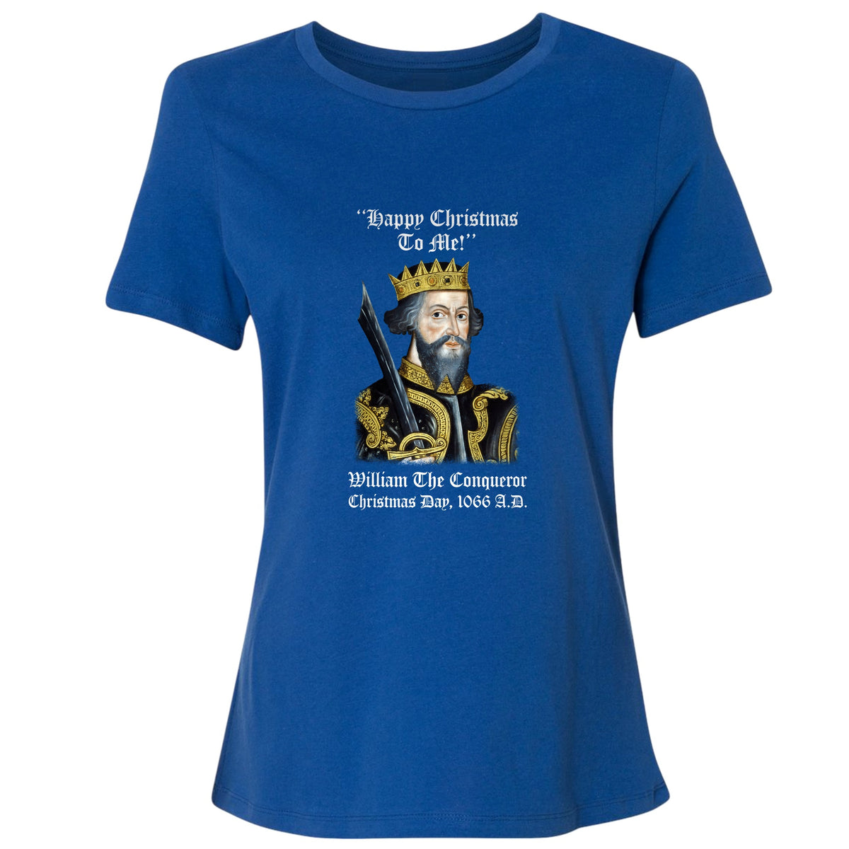 William the Conqueror Crowned Women's T-Shirt