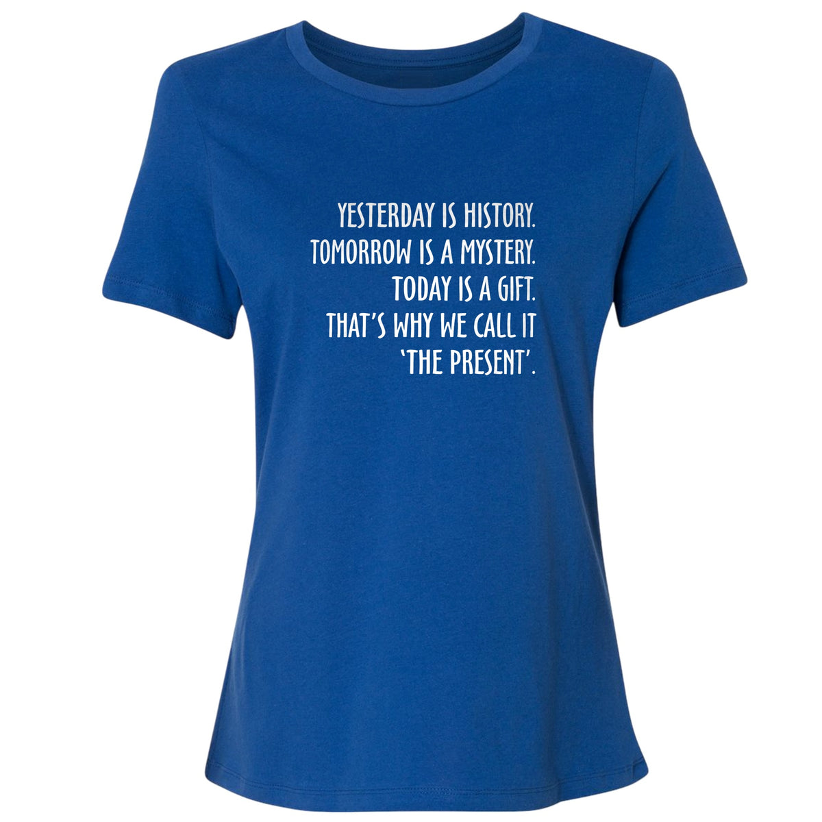 Yesterday Is History Women's T-Shirt