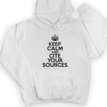 Keep Calm And Cite Your Sources Hoodie
