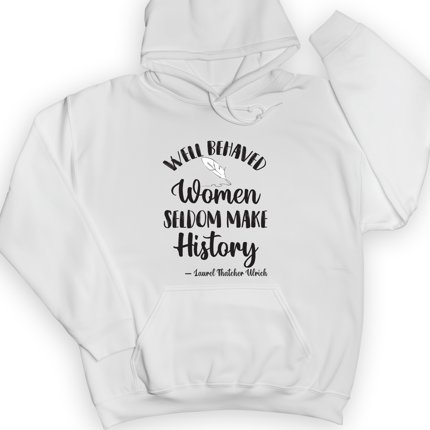 Well Behaved Women Hoodie