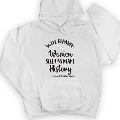 Well Behaved Women Hoodie