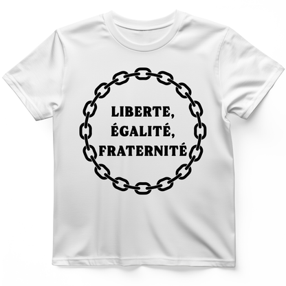Liberte Egalite Fraternite T-Shirt White / S