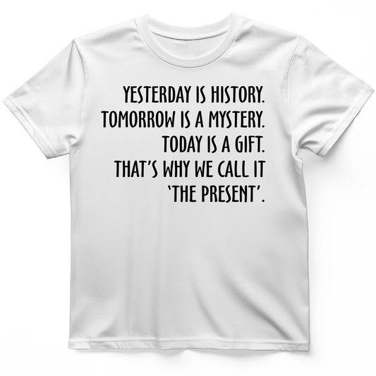 Yesterday Is History T-Shirt
