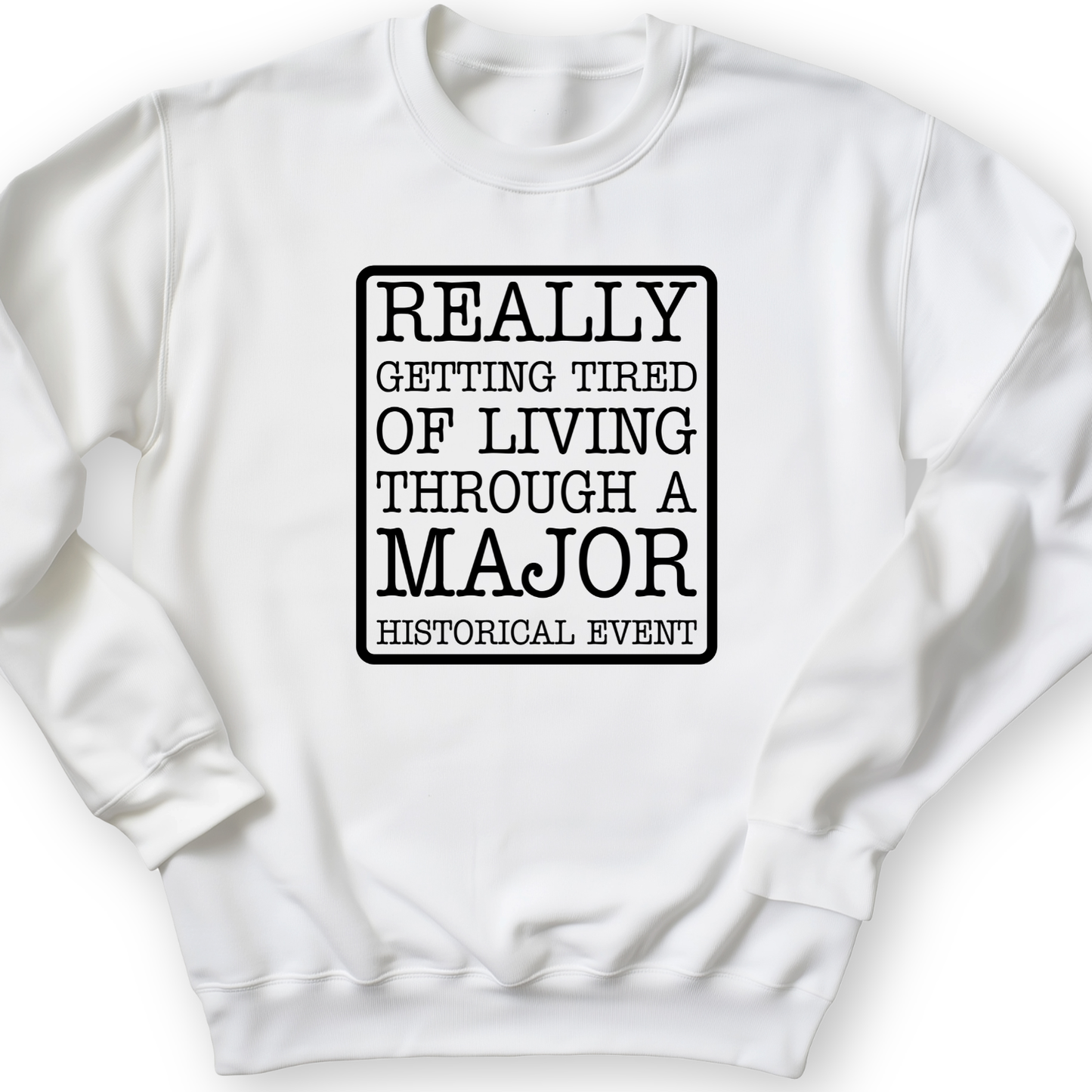 Major Historical Event Crewneck