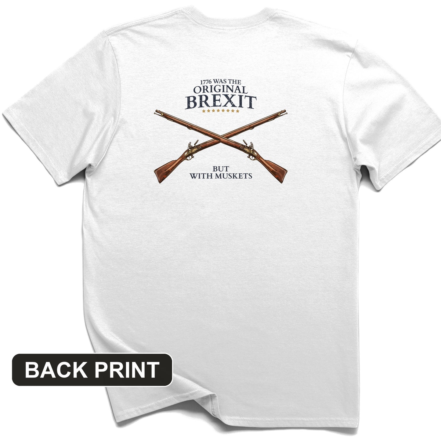 1776 Brexit Back Print T-Shirt