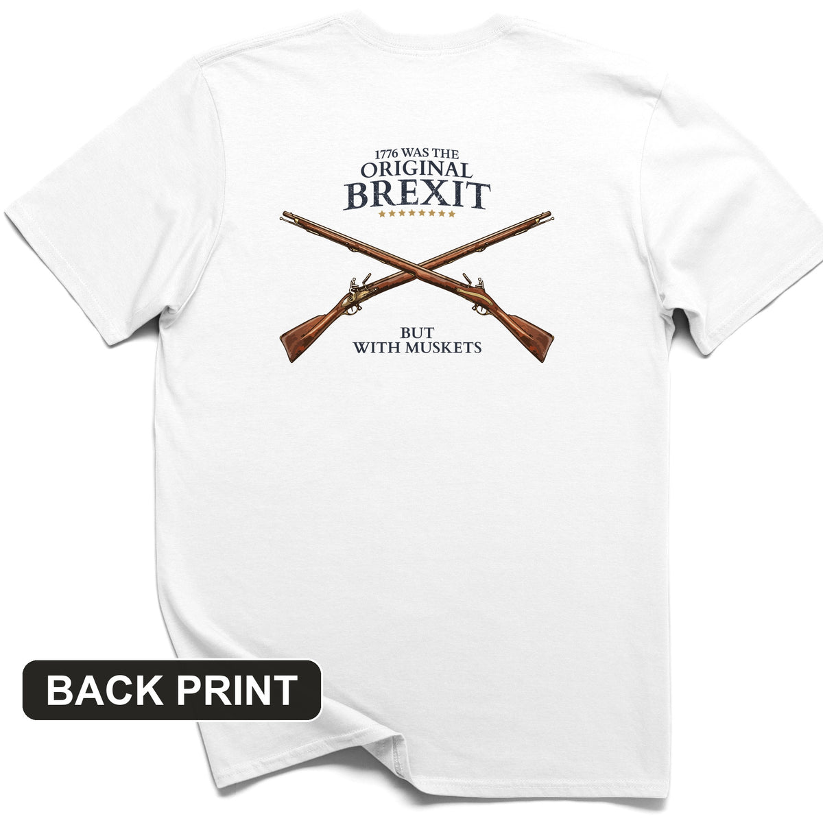 1776 Brexit Back Print T-Shirt