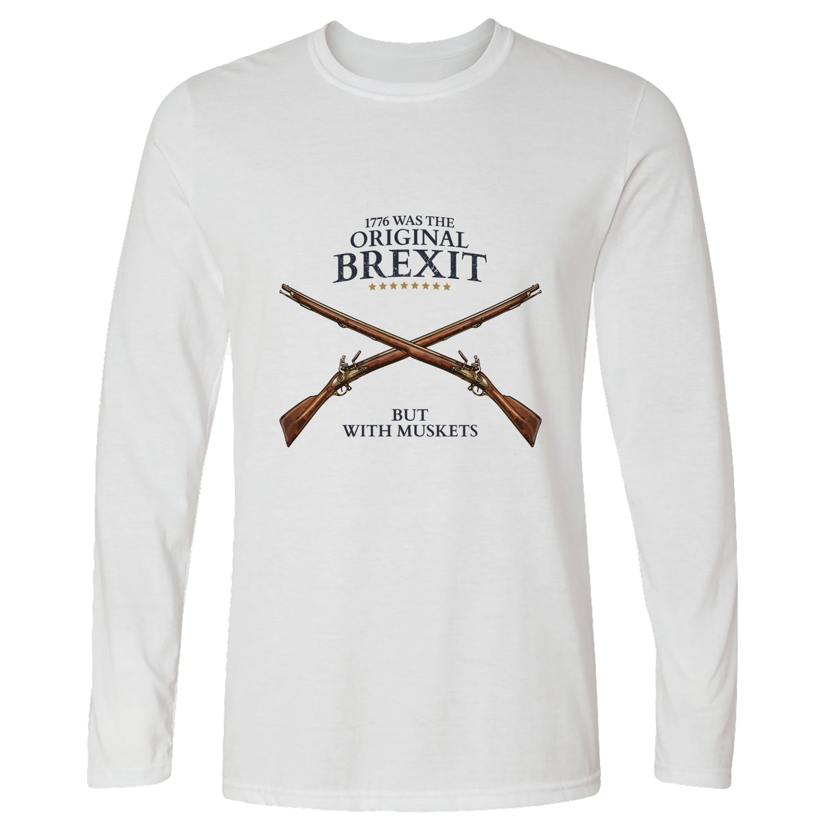 1776 Brexit Long Sleeve T-Shirt