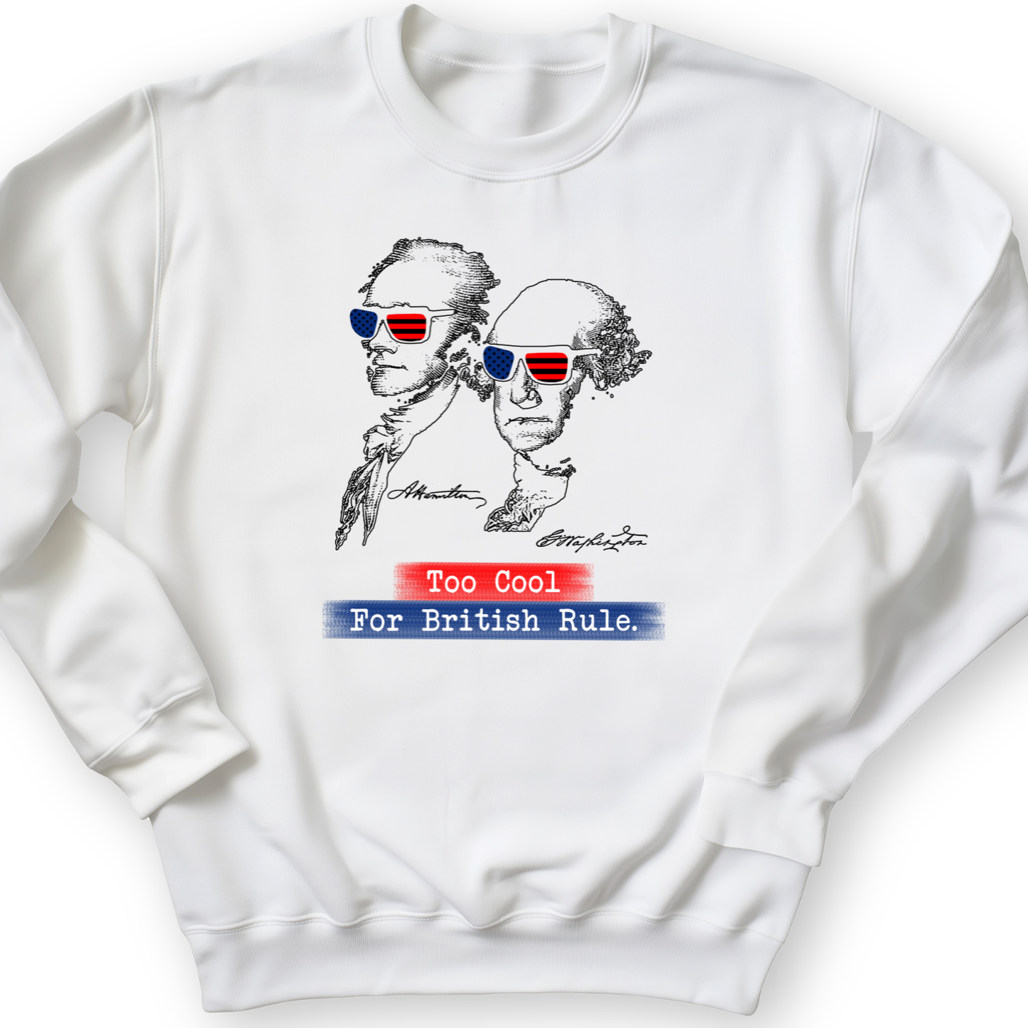 Too Cool For British Rule Crewneck