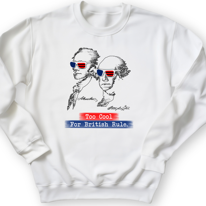 Too Cool For British Rule Crewneck