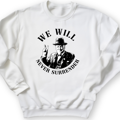 We Will Never Surrender Crewneck