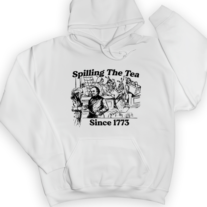 Spilling The Tea Since 1773 Hoodie