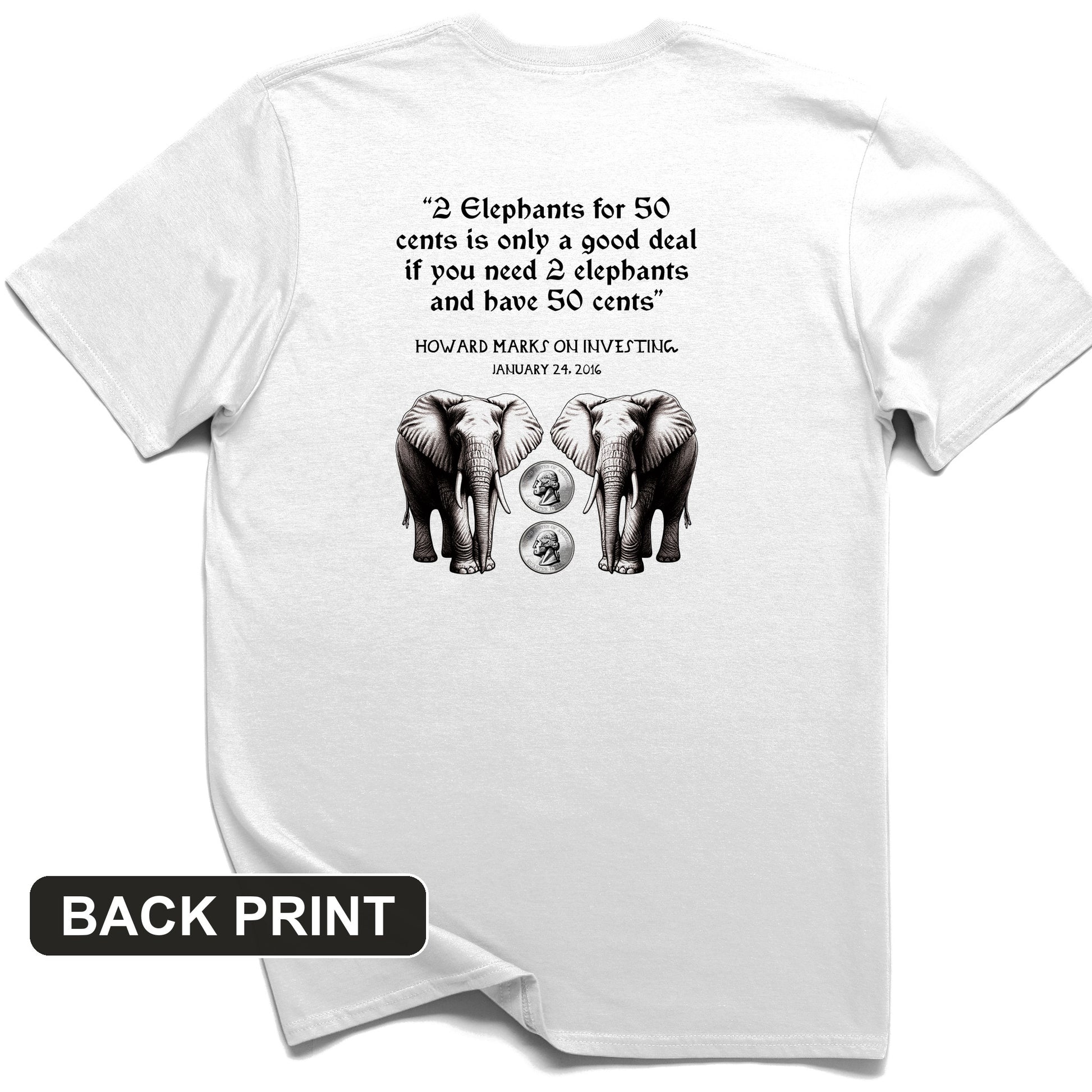 2 Elephants for 50 Cents Back Print T-Shirt