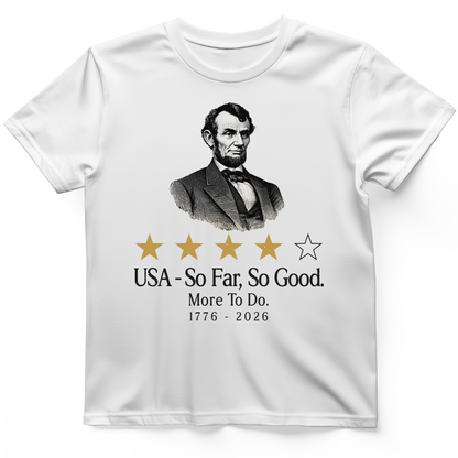 Abe So Far So Good T-Shirt