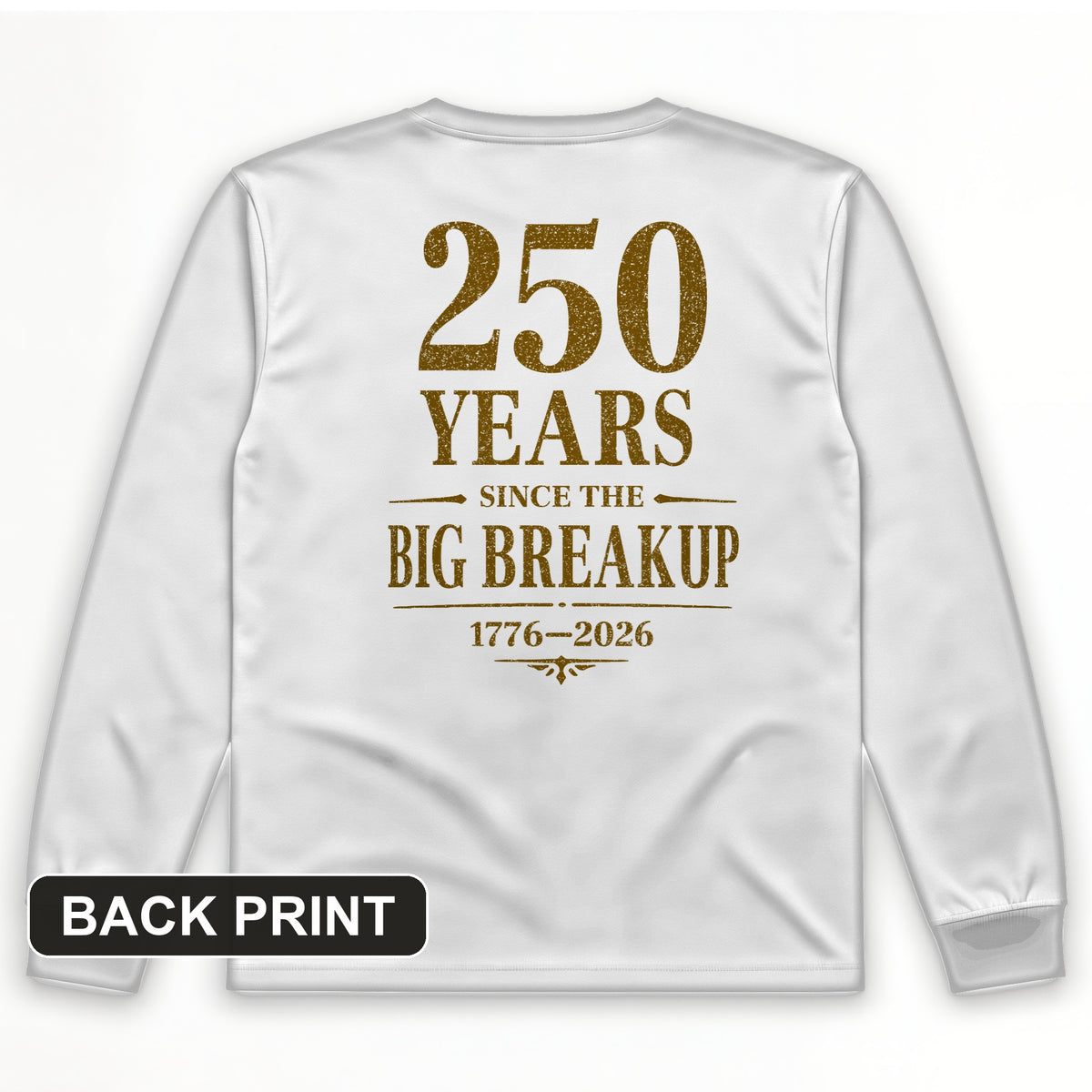 250 Big Breakup Back Print Long Sleeve T-Shirt