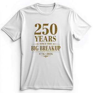 250 Big Breakup Premium Tee
