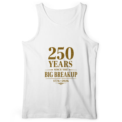 250 Big Breakup Tank Top