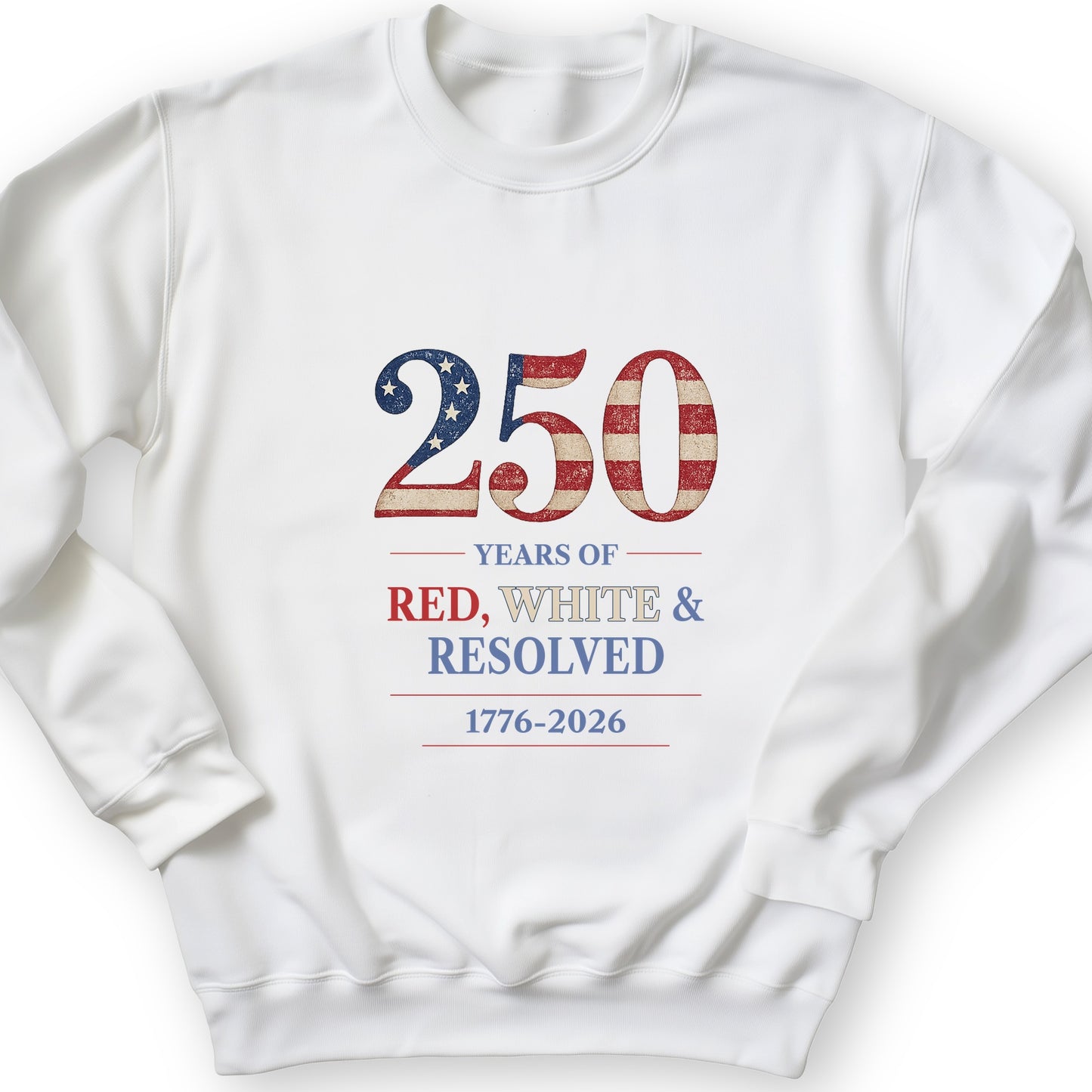 250 Red White and Resolved Sweatshirt