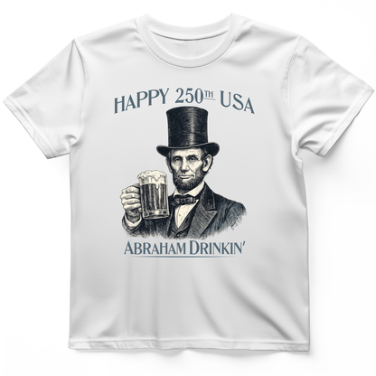 Abraham Drinkin T-Shirt