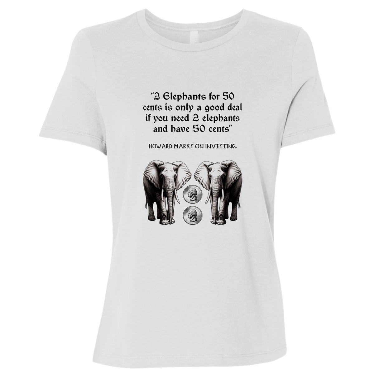 2 Elephants for 50 Cents Women's T-Shirt