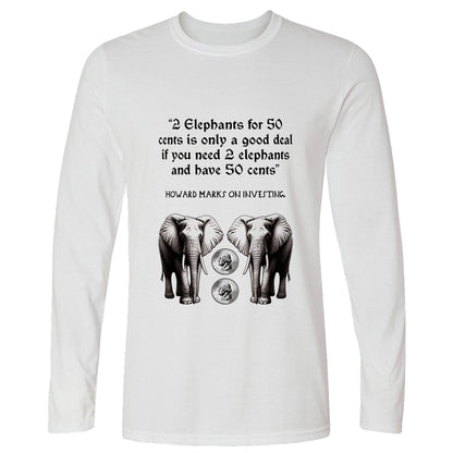 2 Elephants for 50 Cents Long Sleeve T-Shirt