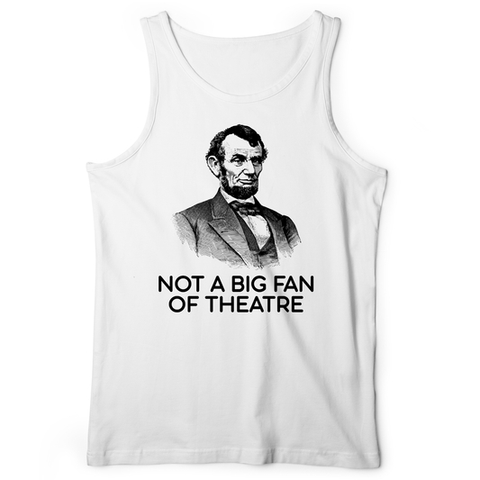 Not A Big Fan Of Theatre Tank