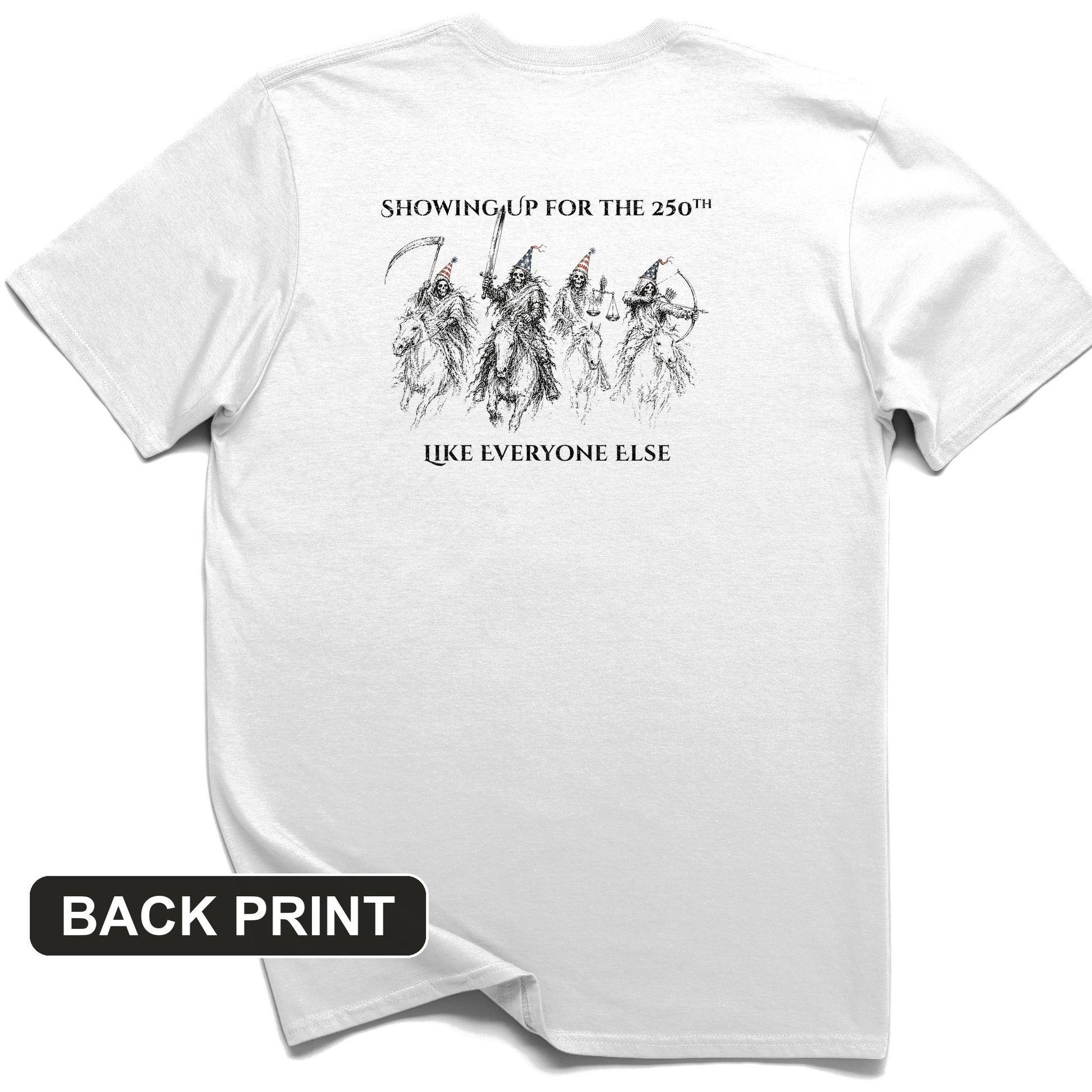 4 Horsemen 250th Back Print T-Shirt