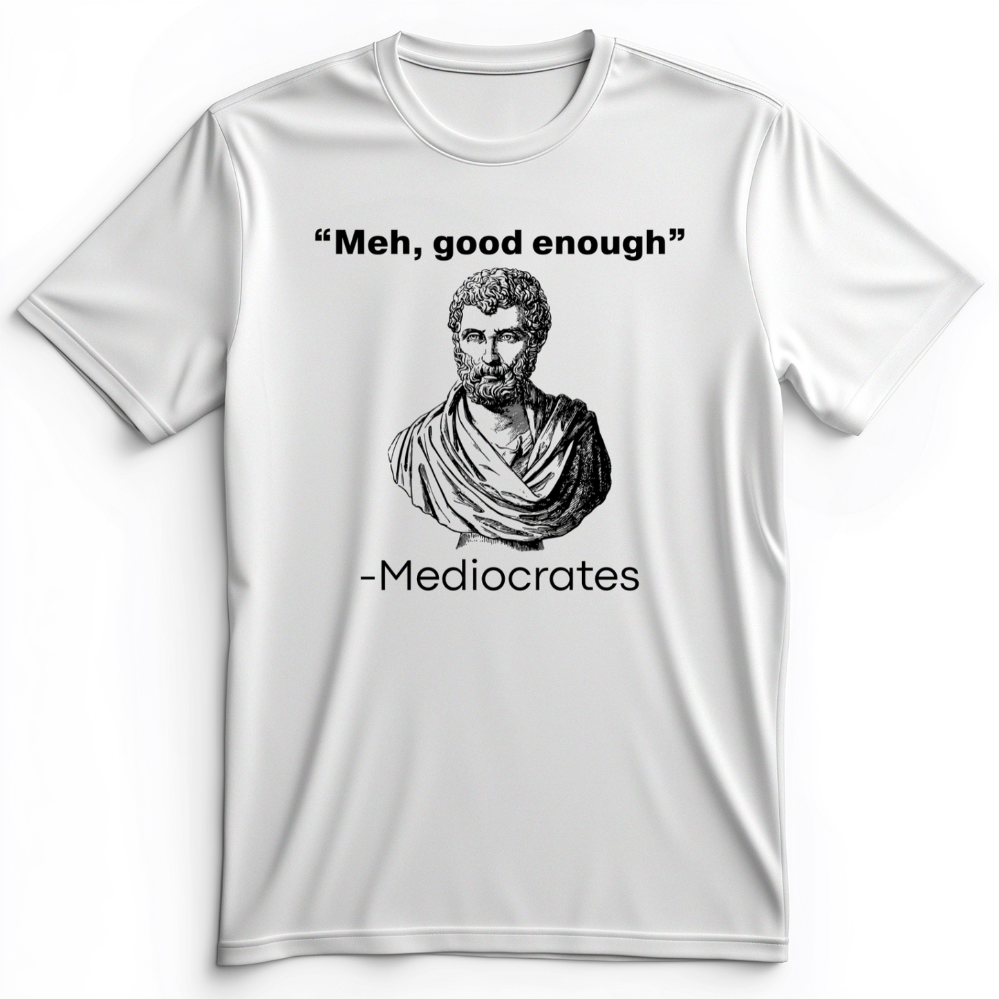 Mediocrates Meh Premium Tee