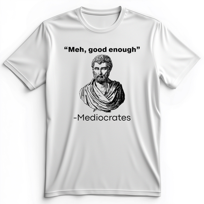 Mediocrates Meh Premium Tee