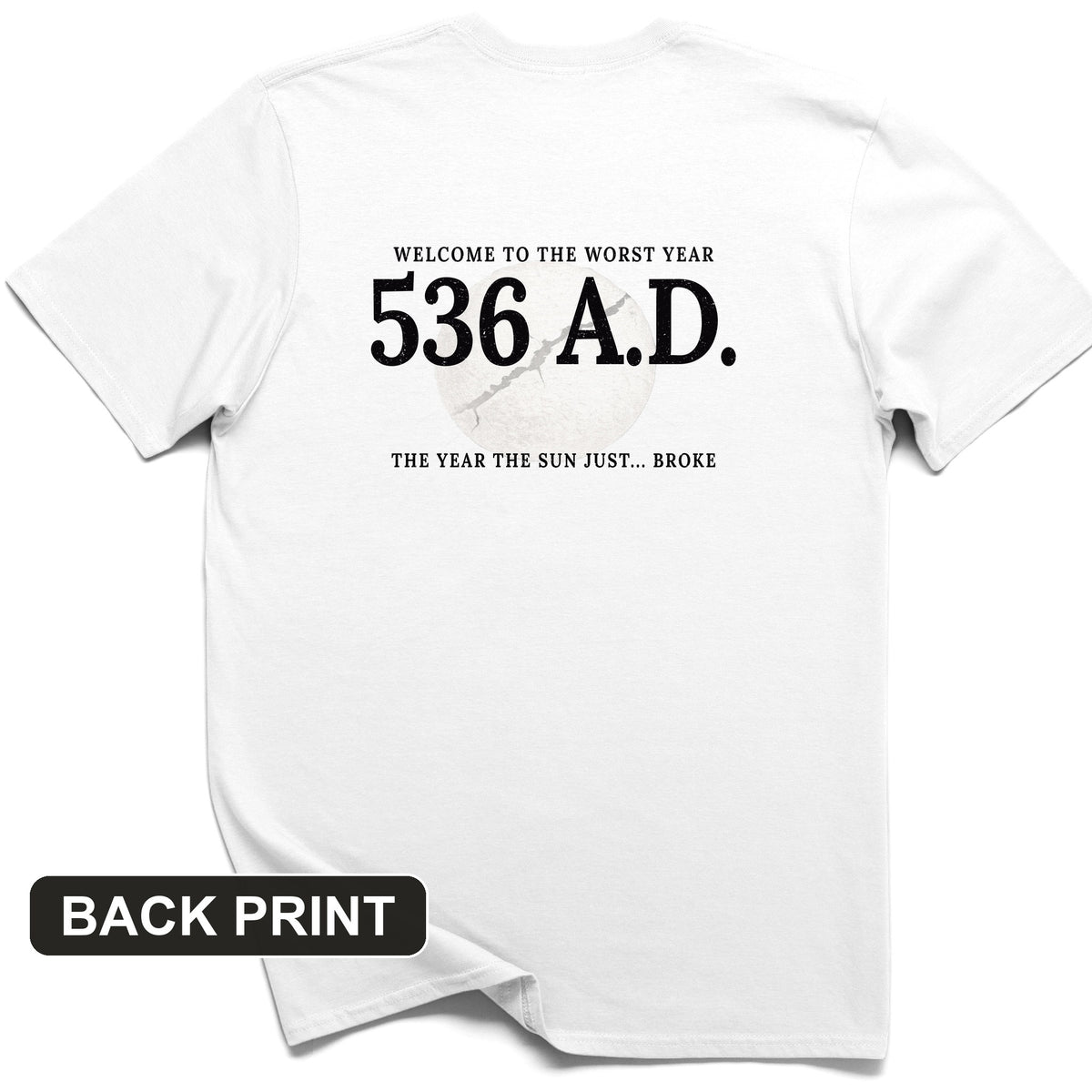 536 AD Back Print T-Shirt