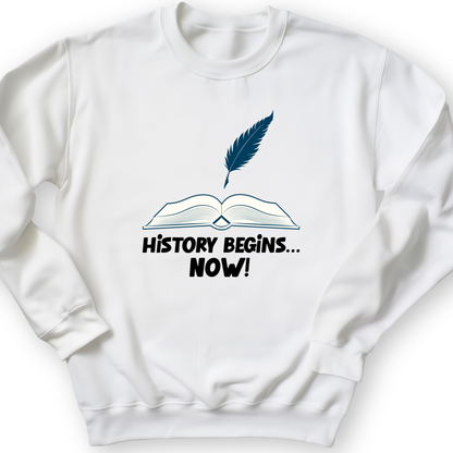 History Begins Now Crewneck