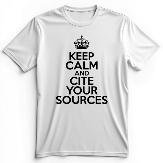Keep Calm And Cite Your Sources Premium Tee