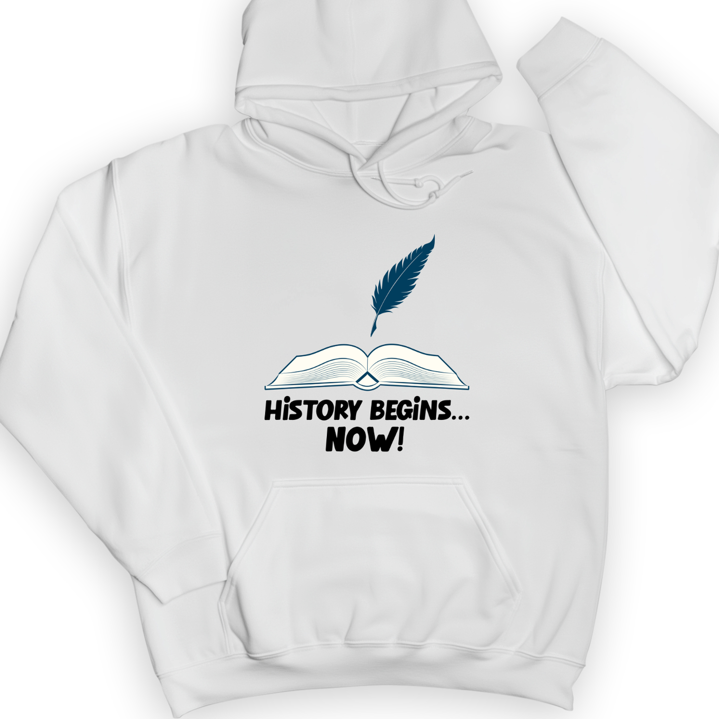 History Begins Now Hoodie