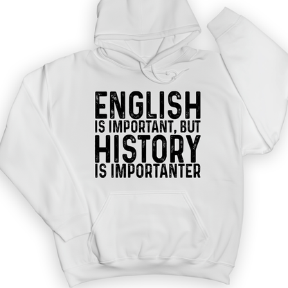 History Is Importanter Hoodie