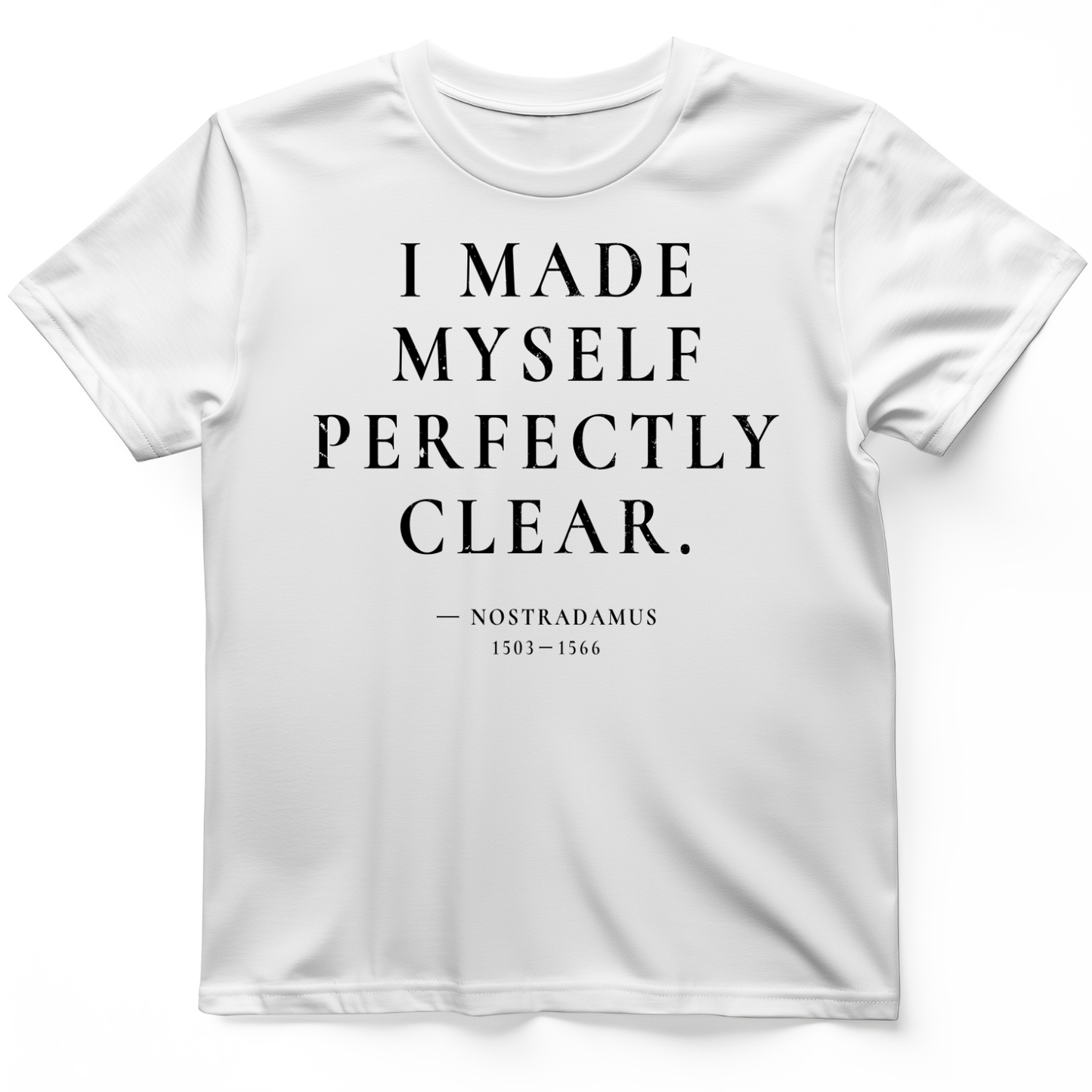 Nostradamus - I Made Myself Clear T-Shirt