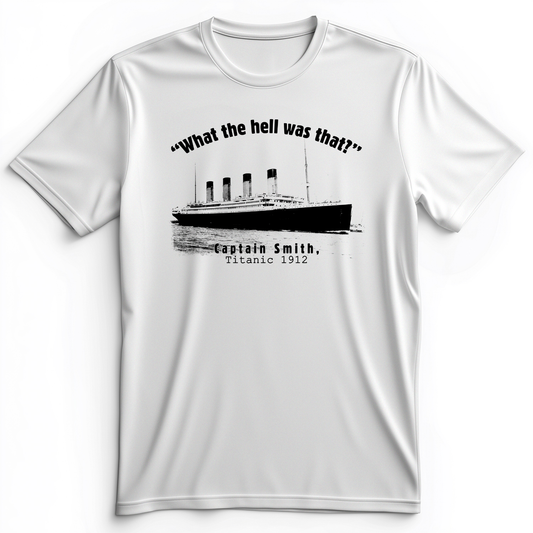 Titanic What The Hell Was That Premium Tee